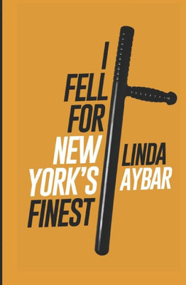 I Fell For New York'S Finest: A Love Novel