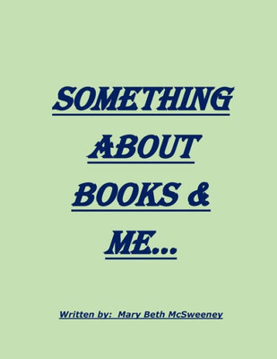 Something About Books & Me