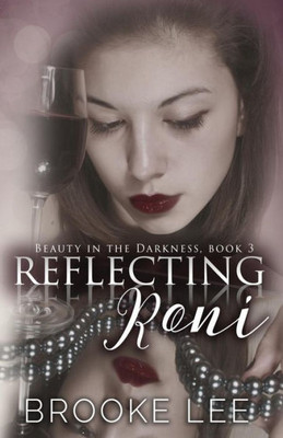 Reflecting Roni (Beauty In The Darkness)