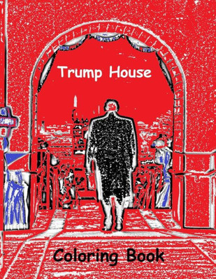 Trump House Coloring Book