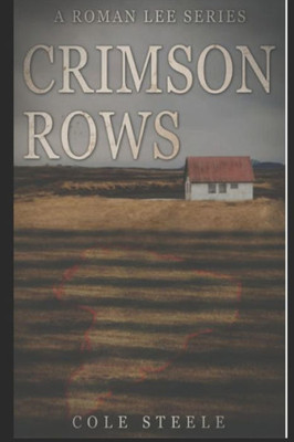 Crimson Rows (The Roman Lee Series) (Volume 3)