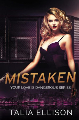 Mistaken (Your Love Is Dangerous) (Volume 1)