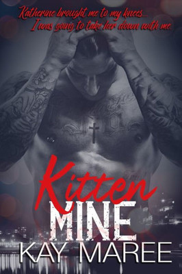 Kitten, Mine (Mine Series) (Volume 2)