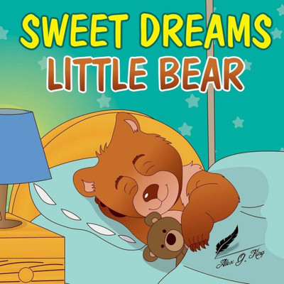 Books For Kids: Sweet Dreams Little Bear: Bedtime Story About A Little Bear Who DidnT Want To Sleep,Preschool Books, Picture Books, Ages 3-7, Baby Books, Kids Book, Animal (Bobby Bear) (Volume 1)