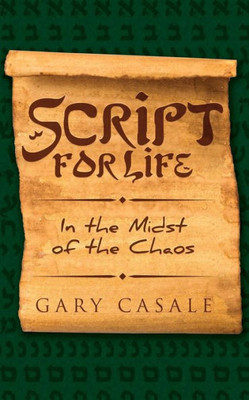 Script For Life: In The Midst Of The Chaos