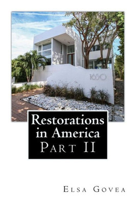 Restorations In America: Part Ii