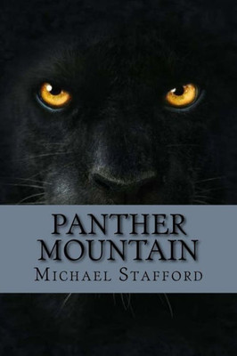 Panther Mountain: The Lost Gold Mine