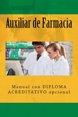 Auxiliar De Farmacia: Manual Con Diploma Acreditativo Opcional (Spanish Edition)