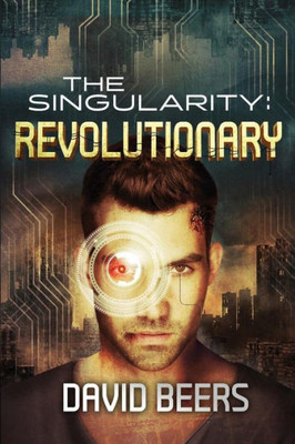 The Singularity: Revolutionary (Volume 4)