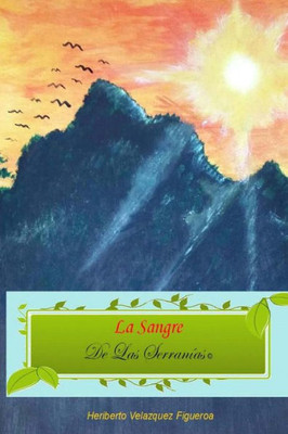 La Sangre De Las Serranías (Spanish Edition)