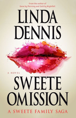 Sweete Omission (A Sweete Family Saga) (Volume 1)