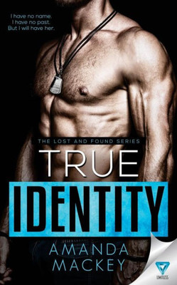 True Identity (The Lost And Found Series)