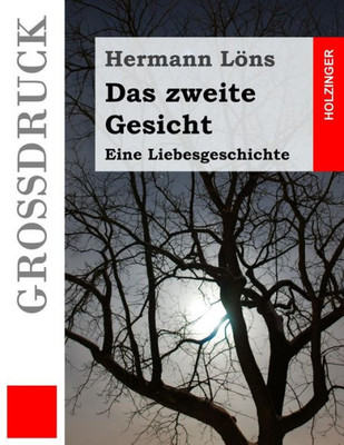 Das Zweite Gesicht (Großdruck): Eine Liebesgeschichte (German Edition)