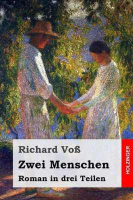 Zwei Menschen: Roman In Drei Teilen (German Edition)