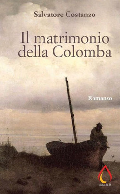 Il Matrimonio Della Colomba (Auto Da Fé) (Italian Edition)