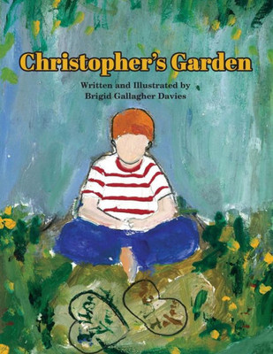 Christopher'S Garden: A Love Letter To My Autistic Son