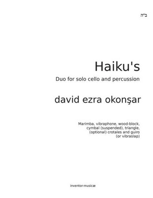 Haikus Duo For Solo Cello And Percussion: Duo For Solo Cello And Percussion