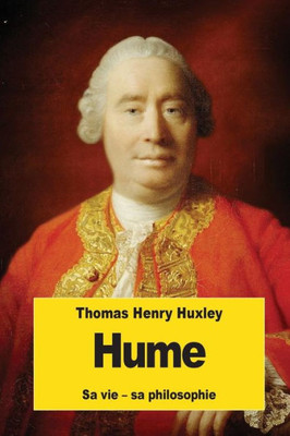 Hume: Sa Vie - Sa Philosophie (French Edition)