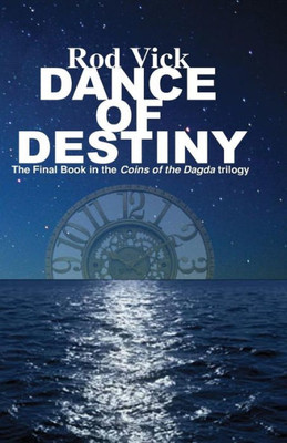 Dance Of Destiny (Coins Of The Dagda Trilogy) (Volume 3)