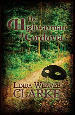 The Highwayman Of Cordovia (The Rebel Series)