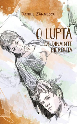 O Lupta De Dinainte Pierduta (Romanian Edition)