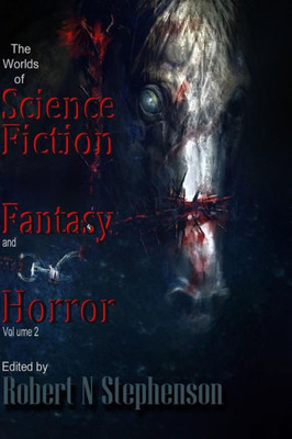 The Worlds Of Science Fiction, Fantasy And Horror (Volume)