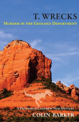 T. Wrecks: Murder In The Geology Department