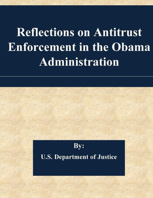 Reflections On Antitrust Enforcement In The Obama Administration