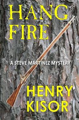 Hang Fire: Standard Print (Steve Martinez Mysteries)
