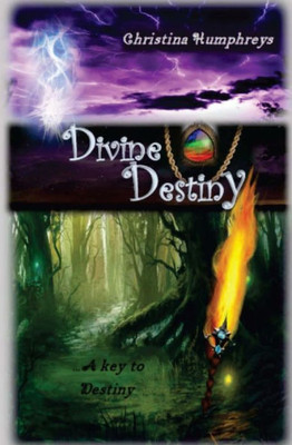 Divine Destiny: A Key To Destiny