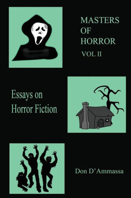 Masters Of Horror: Volume Two: More Essays On Horror Fiction