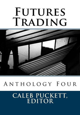 Futures Trading: Anthology Four