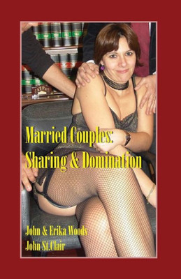 Married Couples: Sharing & Domination