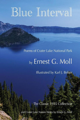 Blue Interval: Poems Of Crater Lake National Park