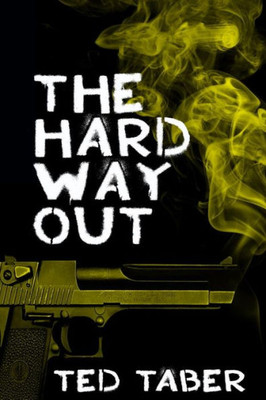 The Hard Way Out: A James Gang Adventure