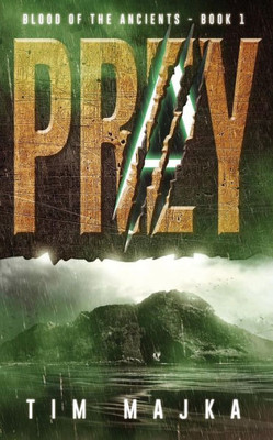 Prey: Blood Of The Ancients Book 1 (Volume 1)