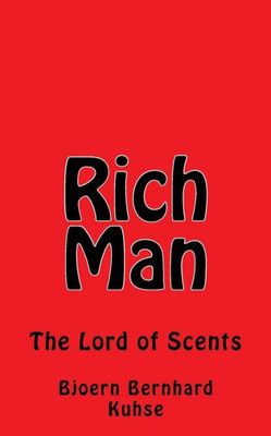 Rich Man The Lord Of Scents