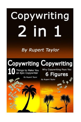 Copywriting: Copywriting Like The Pros: 2 For 1 Learnings