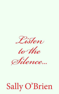 Listen To The Silence...