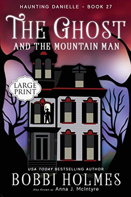 The Ghost and the Mountain Man - 9781949977653