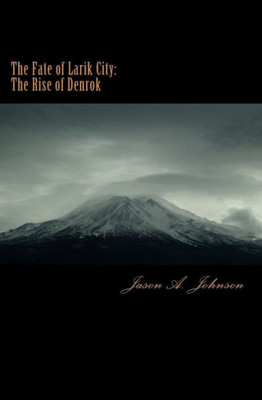 The Fate Of Larik City: The Rise Of Denrok