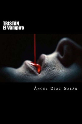 Tristan: El Vampiro (Spanish Edition)