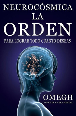 Neurocosmica: La Orden (Spanish Edition)