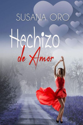 Hechizo De Amor (Serie Hechizo) (Spanish Edition)