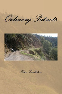 Ordinary Patriots: A Novel Of The Eastern Sierra Nevada
