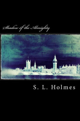 Shadow Of The Almighty (London Shadows Series)