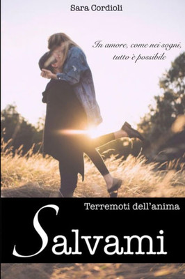 Salvami (Terremoti Dell'Anima) (Italian Edition)