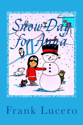 Snow Day For Anna (The Anna Books)
