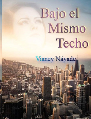 Bajo El Mismo Techo (Spanish Edition)