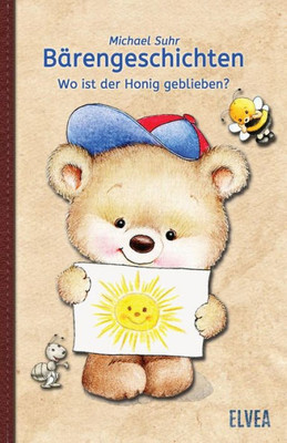 Bärengeschichten: Wo Ist Der Honig Geblieben? (German Edition)